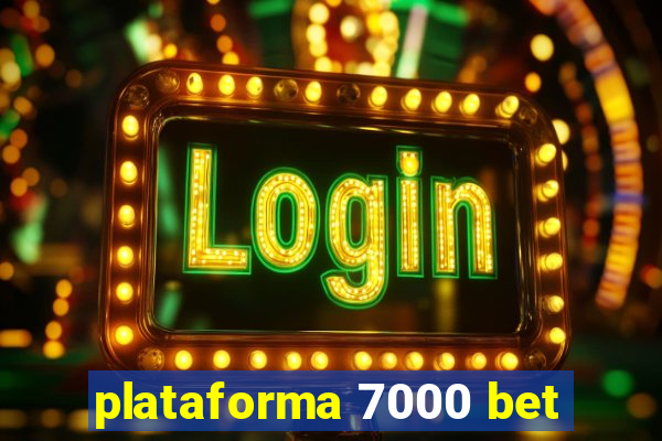 plataforma 7000 bet